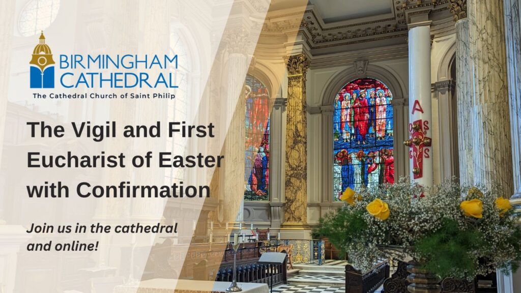 The Easter Vigil Eucharist with Baptisms and Confirmations
