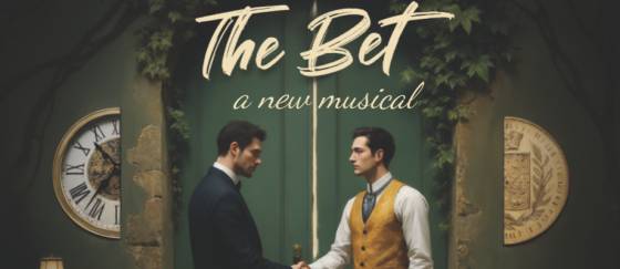 The Bet: A New Musical