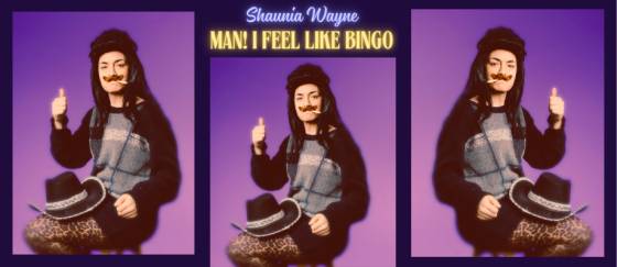 Man! I Feel Like Bingo with Shaunia Wayne 1 Man! I Feel Like Bingo with Shaunia Wayne