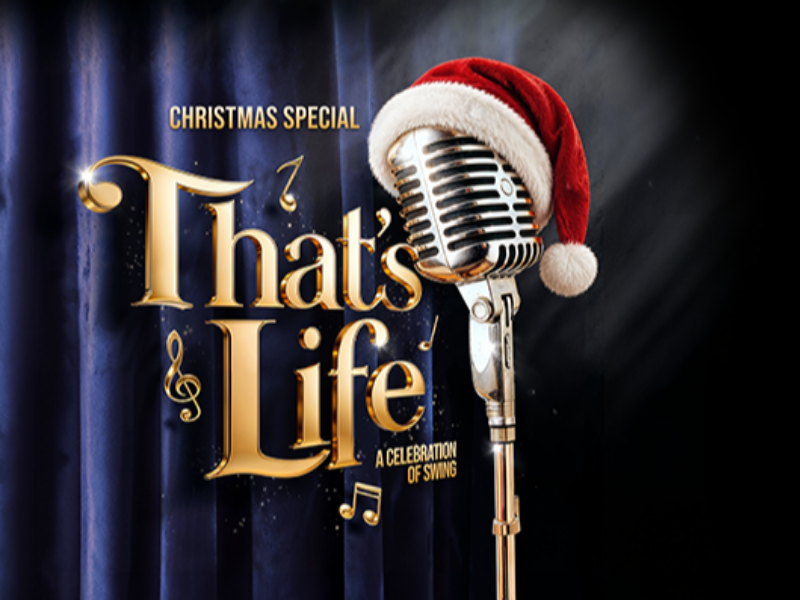 Christmas Special - That's Life! - A Celebration of Swing