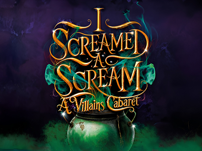 I Screamed A Scream: A Villain's Cabaret 8 I Screamed A Scream: A Villain's Cabaret