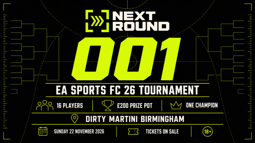 NEXT ROUND 001: EA SPORTS FC 26 Tournament Birmingham 1 NEXT ROUND 001: EA SPORTS FC 26 Tournament Birmingham